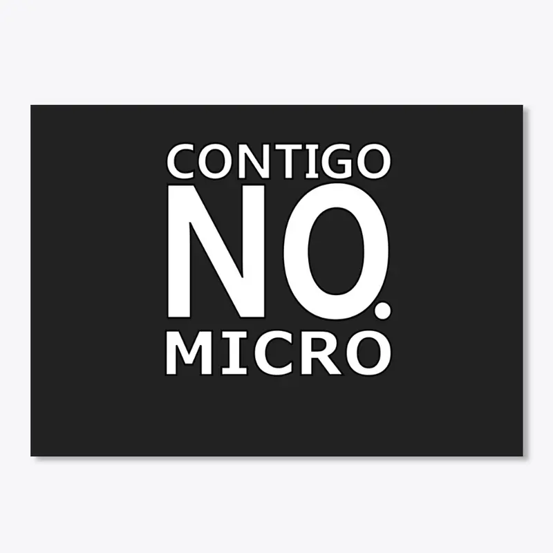 Contigo NO, MICRO